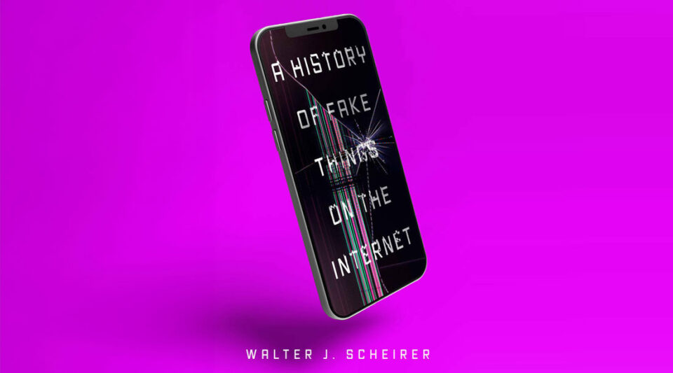 A History of Fake Things on the Internet book cover